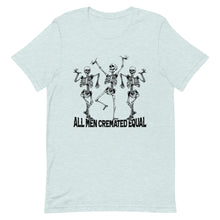 Load image into Gallery viewer, All Men Cremated Equal T-Shirt
