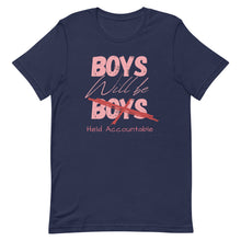 Load image into Gallery viewer, Boys Will Be Held Accountable