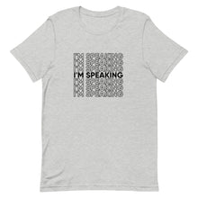 Load image into Gallery viewer, I&#39;m Speaking Tee
