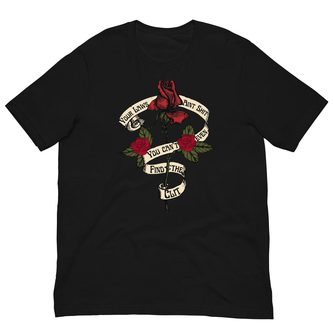 Your Laws Aint Shit Tee