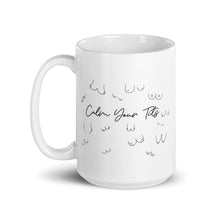Load image into Gallery viewer, Calm Your Tits - 15oz mug
